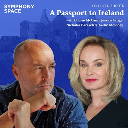 Selected Shorts: A Passport to Ireland with Colum McCann