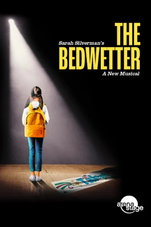 Sarah Silverman's The Bedwetter - A New Musical