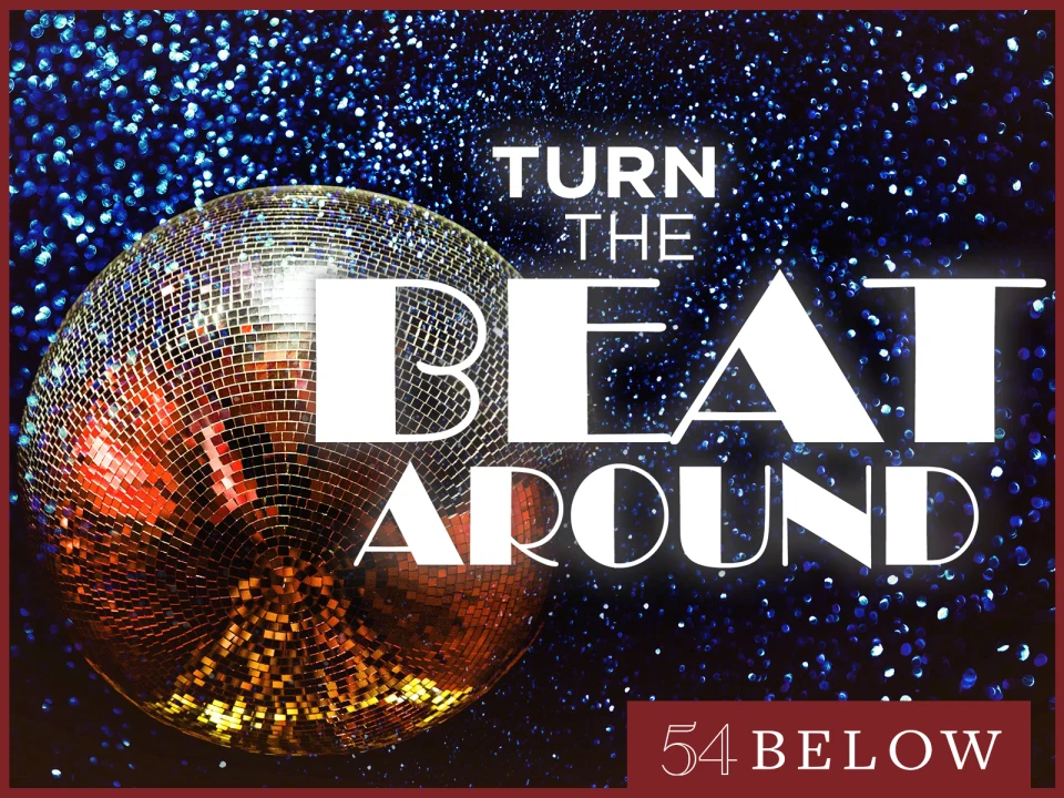 Turn the Beat Around: 54 Below Celebrates Studio 54: What to expect - 1