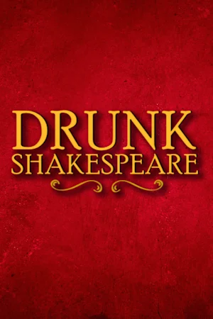 Drunk Shakespeare Tickets