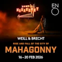 Rise and Fall of the City of Mahagonny - English National Opera