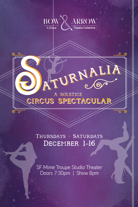 Saturnalia: A Solstice Circus Spectacular in San Francisco / Bay Area