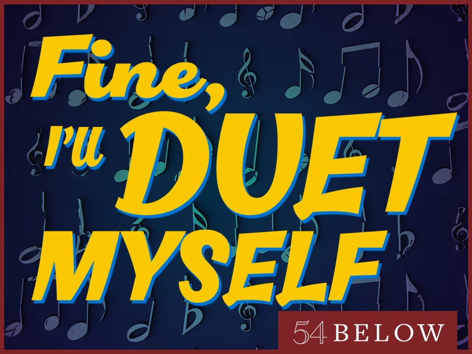 Fine, I’ll Duet Myself: What to expect - 1