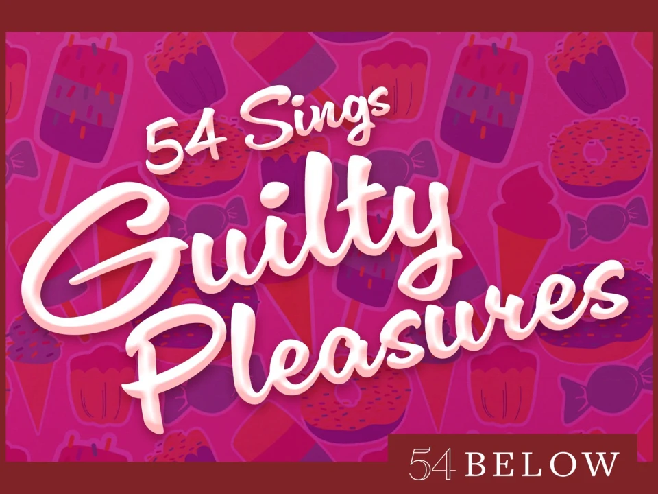 54 Sings Guilty Pleasures: What to expect - 1