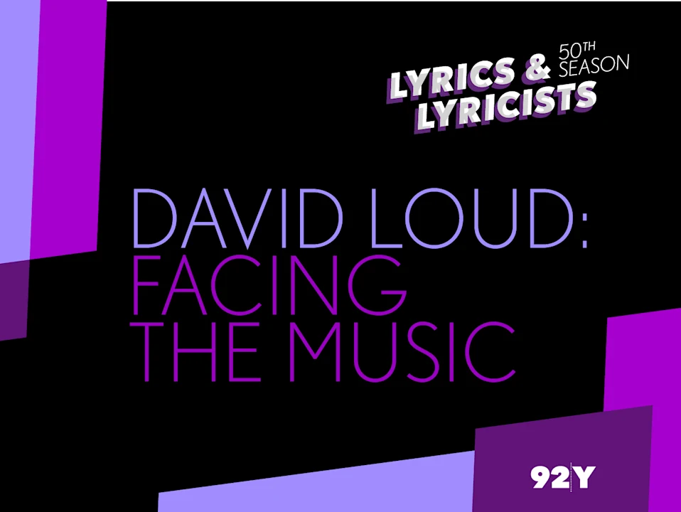 Lyrics & Lyricists | David Loud: Facing the Music: What to expect - 1