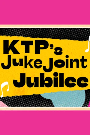 KTP's Juke Joint Jubilee Tickets