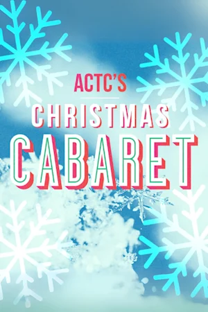 ACTC's Christmas Cabaret Tickets