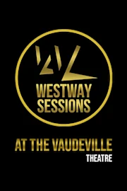 Poster of The Westway Sessions at the Vaudeville in London