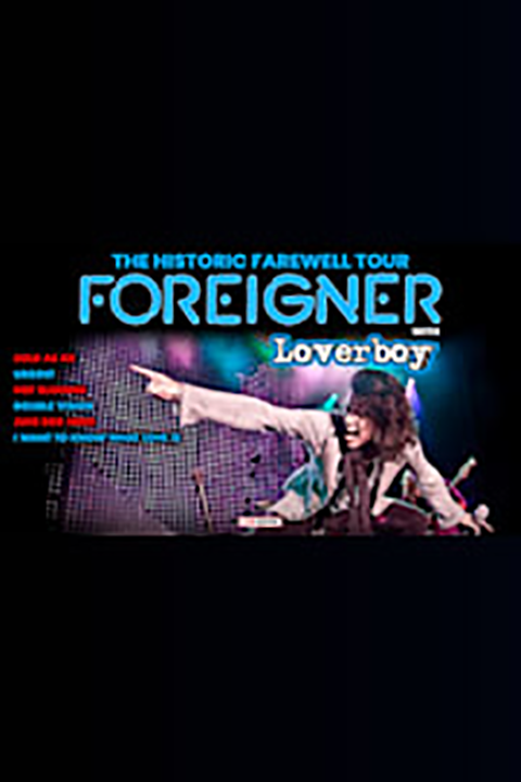 Foreigner - The Historic Farewell Tour With Loverboy Tickets | Goldstar