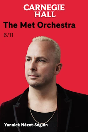 The Met Orchestra - Yannick Nézet-Séguin