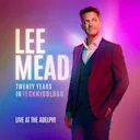 Lee Mead: Twenty Years in Technicolour