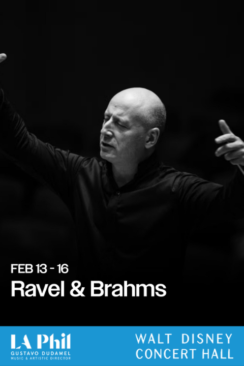 Ravel & Brahms in Los Angeles