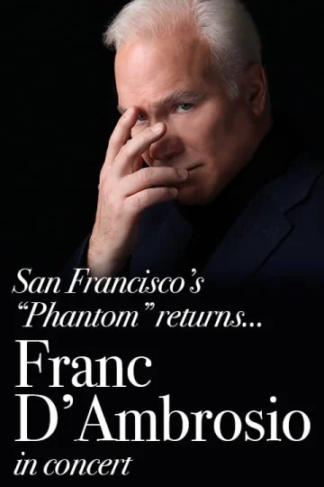 San Francisco's "Phantom" Returns: Franc D'Ambrosio in concert Tickets
