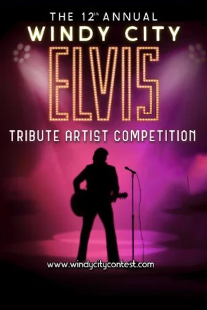 Annual Windy City Elvis Tribute Artist Competition Tickets
