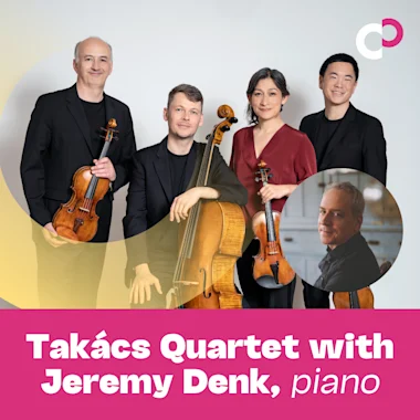 Takács Quartet with Jeremy Denk, piano