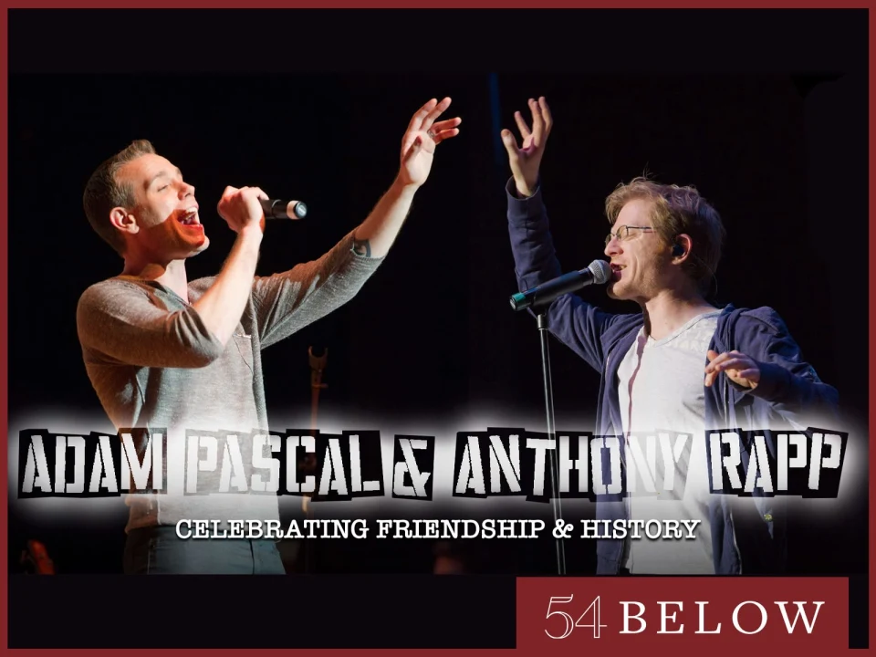 RENT's Adam Pascal & Anthony Rapp: Celebrating Friendship & History: What to expect - 1