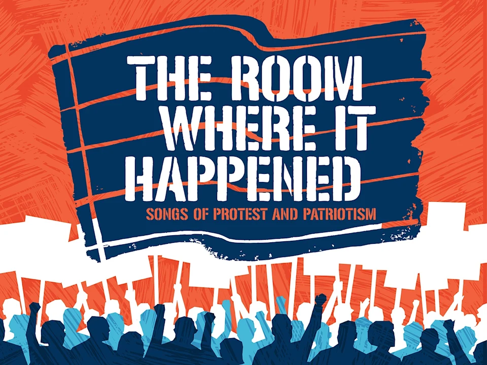 Atlas Presents The Room Where It Happened: Songs of Protest and Patriotism: What to expect - 1