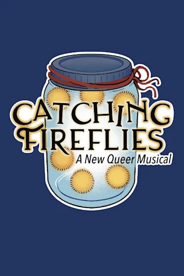 Catching Fireflies: A New Queer Musical Tickets