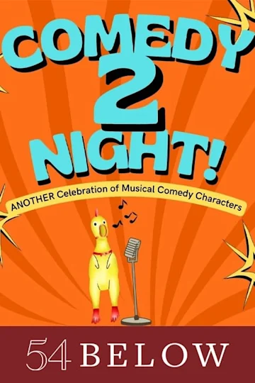 Comedy 2night! Another Celebration of Musical Comedy Characters Tickets