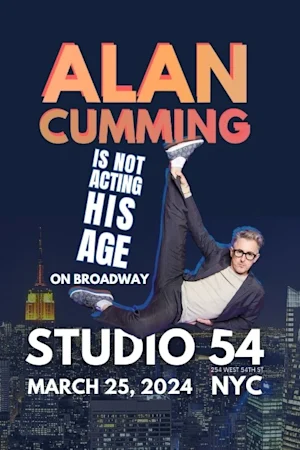 Alan Cumming Is Not Acting His Age on Broadway Tickets