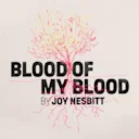 Blood of my Blood