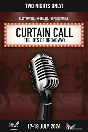 Curtain Call - The Hits of Broadway at The MC Showroom tickets