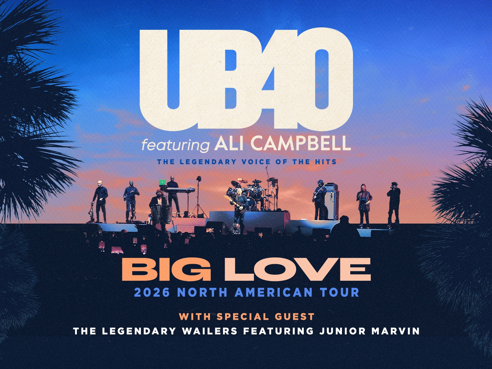 Promotional poster for UB40 featuring Ali Campbell's "Big Love" 2026 North American tour with special guest The Legendary Wailers featuring Junior Marvin.