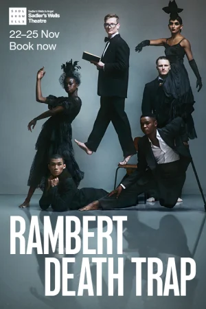 Rambert - Death Trap by Ben Duke Tickets