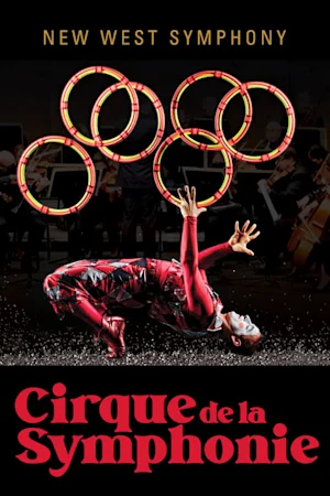 The New West Symphony Presents – Cirque de la Symphonie Tickets