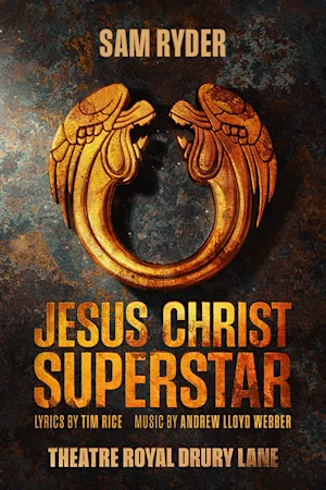 Jesus Christ Superstar - Theatre Royal Drury Lane