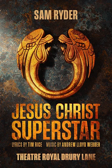Jesus Christ Superstar - Theatre Royal Drury Lane tickets
