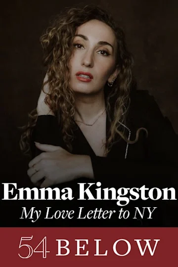 Emma Kingston: My Love Letter to NY Tickets