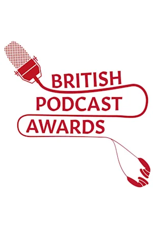 Best of the British Podcast Awards