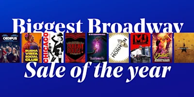 A blue graphic with the text “Biggest Broadway Sale of the year” and images of various Broadway musical posters displayed in a row.