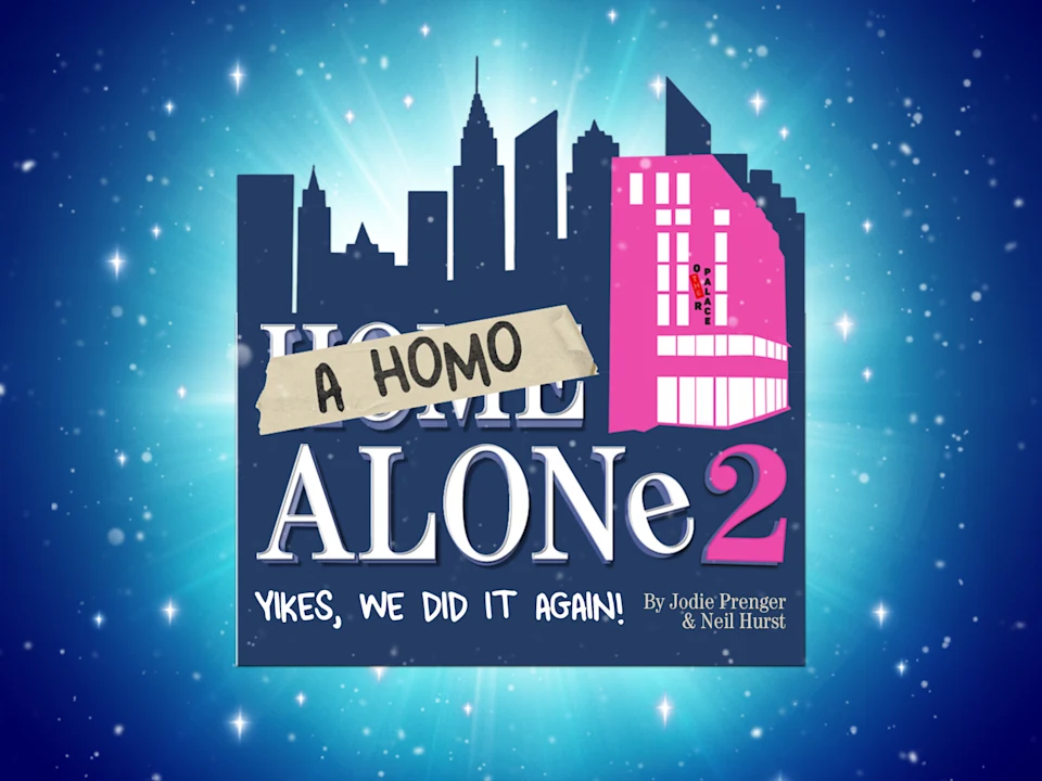 A Homo Alone 2: Yikes, We Did It Again!: What to expect - 1