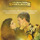 The Man From Snowy River in Concert 