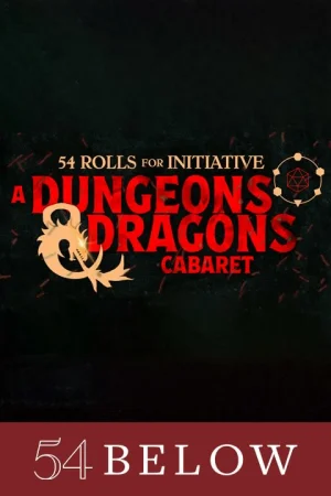 54 Rolls for Initiative: A Dungeons and Dragons Cabaret