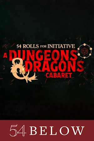 54 Rolls for Initiative: A Dungeons and Dragons Cabaret Tickets