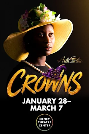 ArtsCentric's Production of "Crowns" tickets