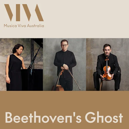 Beethoven’s Ghost presented by Musica Viva Australia | Sydney