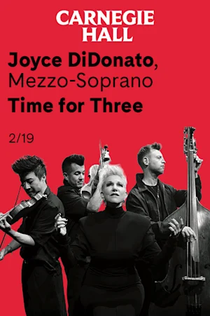 Joyce DiDonato, Mezzo-Soprano Time for Three