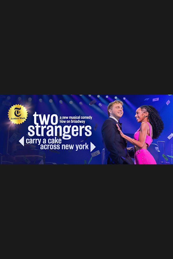 Two Strangers (Carry a Cake Across New York) Broadway musical poster - now playing at Longacre Theatre