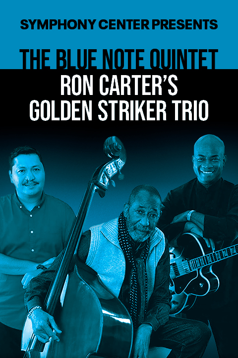 The Blue Note Quintet / Ron Carter’s Golden Striker Trio