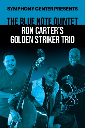 The Blue Note Quintet / Ron Carter’s Golden Striker Trio Tickets
