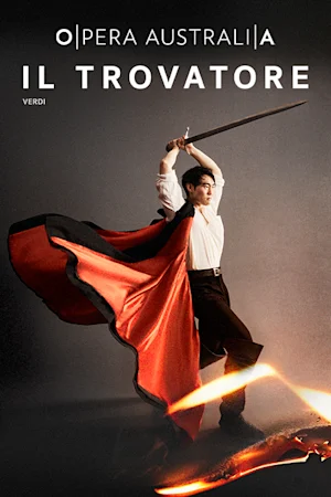 Opera Australia presents IL Trovatore Tickets