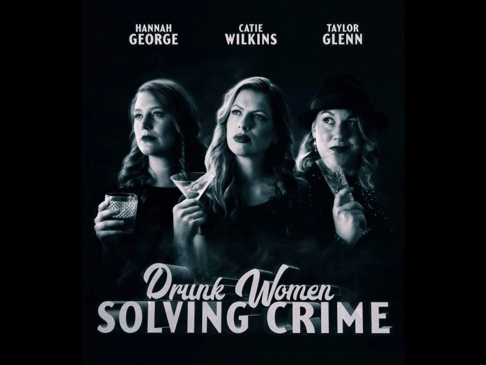 Drunk Women Solving Crimes: What to expect - 1