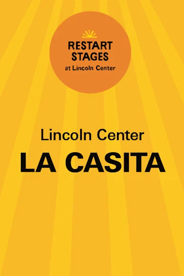 Restart Stages at Lincoln Center: La Casita tickets