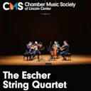 Chamber Music Society of Lincoln Center: The Escher String Quartet