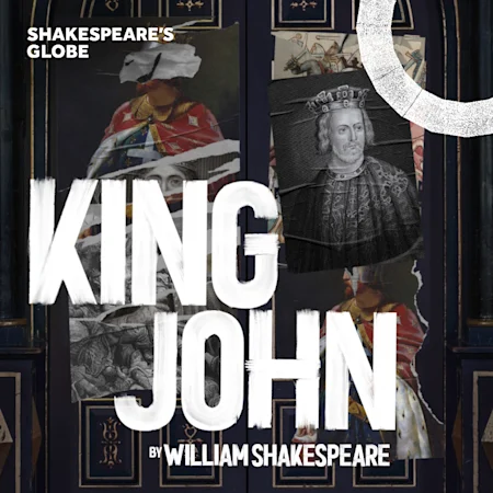 King John - Globe