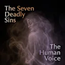 The Seven Deadly Sins / The Human Voice